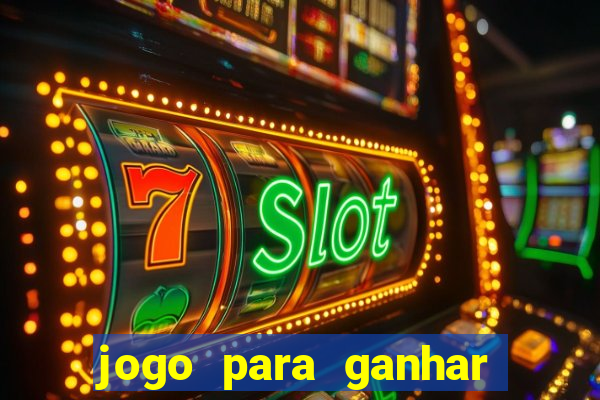 jogo para ganhar dinheiro sem depositar dinheiro